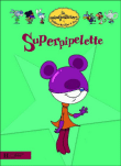 Superpipelette&nbsp;-&nbsp;Zep, Hélène Bruller