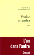 Venise attendra&nbsp;-&nbsp;Sylvie Péju, Hervé Prudon