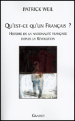 Qu'est-ce qu'un Français ?&nbsp;-&nbsp;Patrick Weil