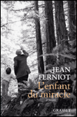 L'enfant du miracle&nbsp;-&nbsp;Jean Ferniot