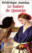 Le baiser de Qumran&nbsp;-&nbsp;Frédérique Jourdaa d'Andrimont