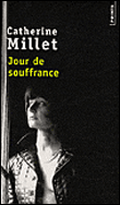 Jour de souffrance&nbsp;-&nbsp;Catherine Millet