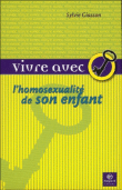Vivre avec l'homosexualité de son enfant&nbsp;-&nbsp;Sylvie Giasson
