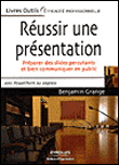 Réussir une présentation&nbsp;-&nbsp;Benjamin Grange