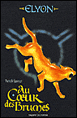 Elyon la terre inconnue, T4&nbsp;-&nbsp;Patrick Carman