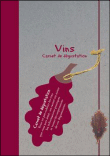 Vins : carnet de dégustation&nbsp;-&nbsp;Collectif