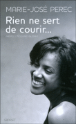 Rien ne sert de courir&nbsp;-&nbsp;Marie-José Pérec