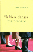 Eh bien, dansez maintenant...&nbsp;-&nbsp;Marc Lambron