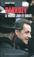 Sarkozy, le monde juif et Israël&nbsp;-&nbsp;Freddy Eytan