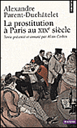 La prostitution à Paris au XIXe siècle&nbsp;-&nbsp;Alexandre Parent-Duchatelet