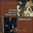 Voyage dans un tableau de Vélasquez&nbsp;-&nbsp;Claire d' Harcourt