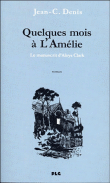 Quelques mois à l'Amélie&nbsp;-&nbsp;Jean-Claude Denis