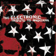 Madonna Tribute&nbsp;-&nbsp;The electronic tribute to Madonna