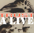 Trust&nbsp;-&nbsp;Best of live