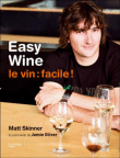 Easy wine&nbsp;-&nbsp;Matt Skinner, Chris Terry