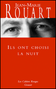 Ils ont choisi la nuit&nbsp;-&nbsp;Jean-Marie Rouart