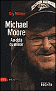 Michael Moore l'ultime imposteur&nbsp;-&nbsp;G. Milliere
