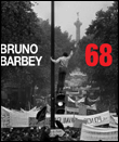 Mai 68&nbsp;-&nbsp;Bernard Chambaz, Bruno Barbey