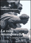 La ville intemporelle ou le vampire de Barcelone&nbsp;-&nbsp;Francisco Gonzalez Ledesma