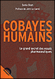 Cobayes humains, le grand secret des essais pharmaceutiques&nbsp;-&nbsp;Sonia Shah