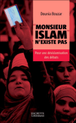 Monsieur Islam n'existe pas&nbsp;-&nbsp;Dounia Bouzar