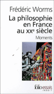 La philosophie française au XXème siècle&nbsp;-&nbsp;Frédéric Worms