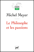Le philosophe et les passions&nbsp;-&nbsp;Michel Meyer