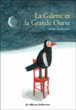 La galette et la Grande Ourse&nbsp;-&nbsp;Anne Herbauts