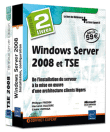 Windows Server 2008 et TSE&nbsp;-&nbsp;Philippe Freddi, Hervann Allegre, Cédric Ortega