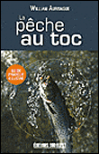 La pêche au toc&nbsp;-&nbsp;William Aunargue