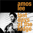 Amos Lee&nbsp;-&nbsp;Last days at the lodge