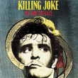 Killing Joke&nbsp;-&nbsp;Outside the gate