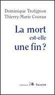 Incarnation ou réincarnation ?&nbsp;-&nbsp;Dominique Trotignon, Thierry-Marie Courau