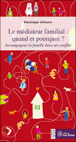 Médiateur familial, quand et pourquoi ?&nbsp;-&nbsp;Daniel Lefeuvre