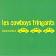 Les Cowboys Fringants&nbsp;-&nbsp;Break syndical