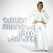 Claude François&nbsp;-&nbsp;Disco for ever