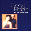 Cock Robin&nbsp;-&nbsp;Best of Cock Robin