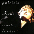 Patricia Kaas&nbsp;-&nbsp;Carnets de scène