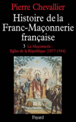 Histoire de la franc-maçonnerie française...&nbsp;-&nbsp;Pierre Chevallier