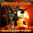 Primal Fear&nbsp;-&nbsp;Nuclear fire