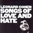 Leonard Cohen&nbsp;-&nbsp;Songs of love and hate