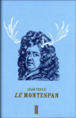 Le Montespan&nbsp;-&nbsp;Jean Teulé
