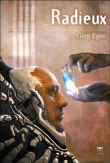 Radieux&nbsp;-&nbsp;Greg Egan