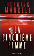 La cinquième femme&nbsp;-&nbsp;Henning Mankell