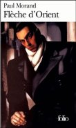 Flèche d'Orient&nbsp;-&nbsp;Paul Morand