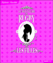 Le petit guide du rugby pour les filles&nbsp;-&nbsp;Stephania Franchitto