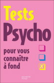 Tests psycho pour vous conna�tre � fond