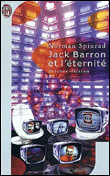 Jack Barron et l'éternité&nbsp;-&nbsp;Norman Spinrad