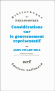 Considération sur le gouvernement représentatif&nbsp;-&nbsp;John Stuart Mill