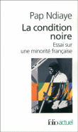 La condition noire : essai sur une minorité française&nbsp;-&nbsp;Pap Ndiaye